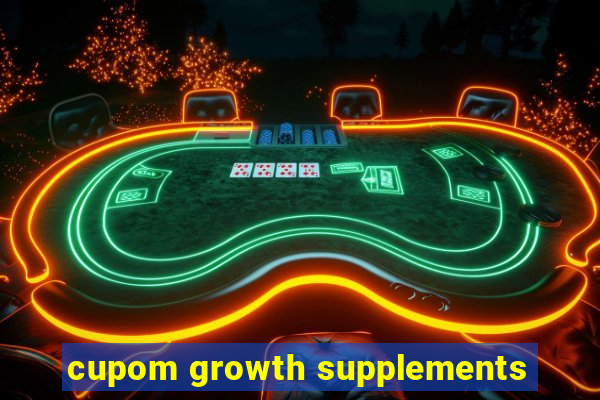 cupom growth supplements